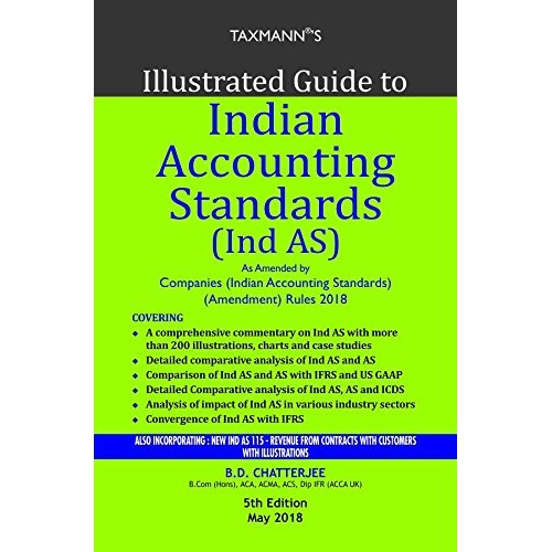 Taxmann's Illustrated Guide to Indian Accounting Standards [Ind AS] [HB] by B. D. Chatterjee